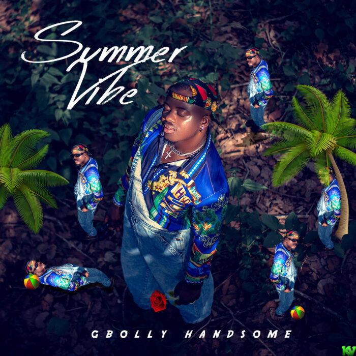 Gbolly Handsome – Summer Vibes
