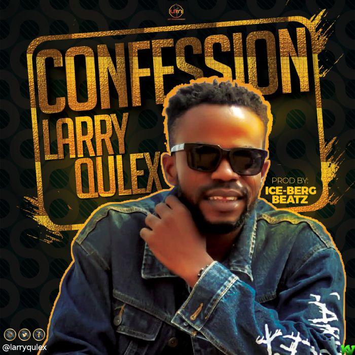 Larryqulex – Confession